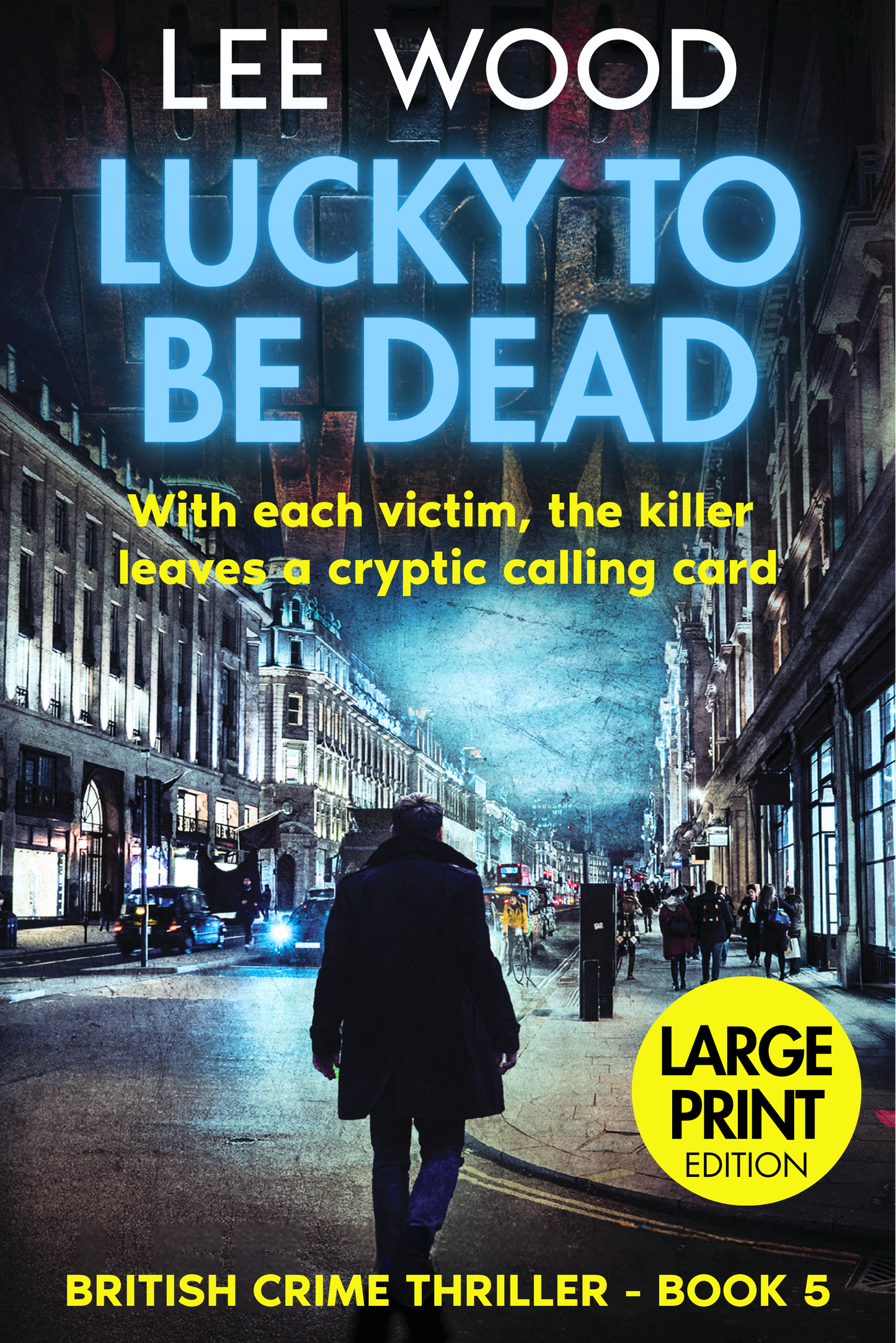Book 5 - Lucky To Be Dead - Large Print