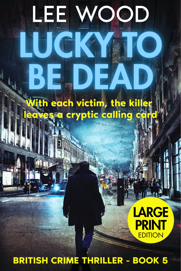 Book 5 - Lucky To Be Dead - Large Print