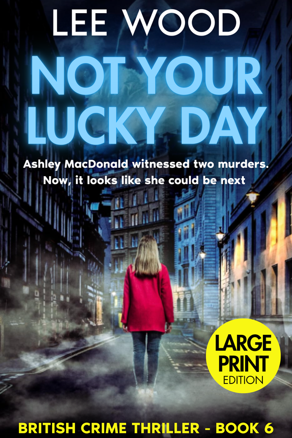 Book 6 - Not Your Lucky Day - Large Print